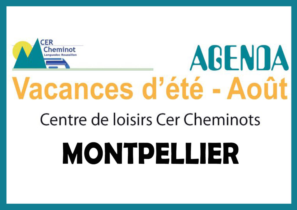 AGENDA AOÛT CENTRE DE LOISIRS CER CHEMINOTS - MONTPELLIER